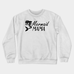 Mermaid Mama Crewneck Sweatshirt